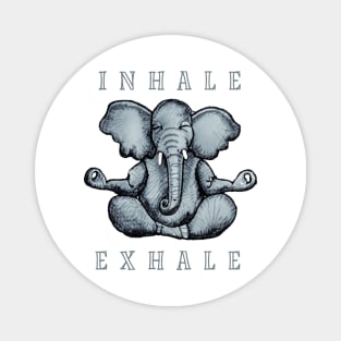 Inhale Exhale Elephant Magnet